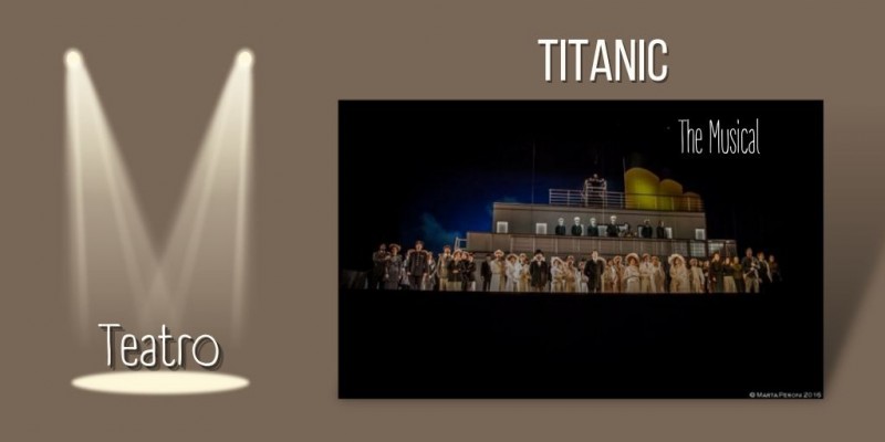 Image:  Titanic, The Musical @Teatro Comunale di Bologna