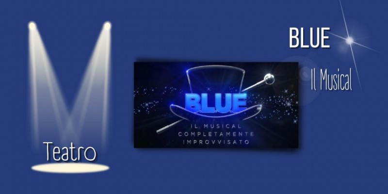 Image:  B.L.U.E. Il musical completamente improvvisato