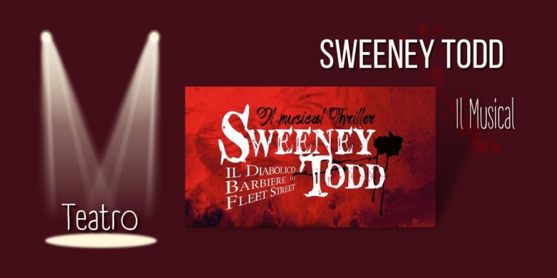 Image:  Vi consiglio un Musical: Sweeney Todd  il diabolico barbiere di Fleet Street