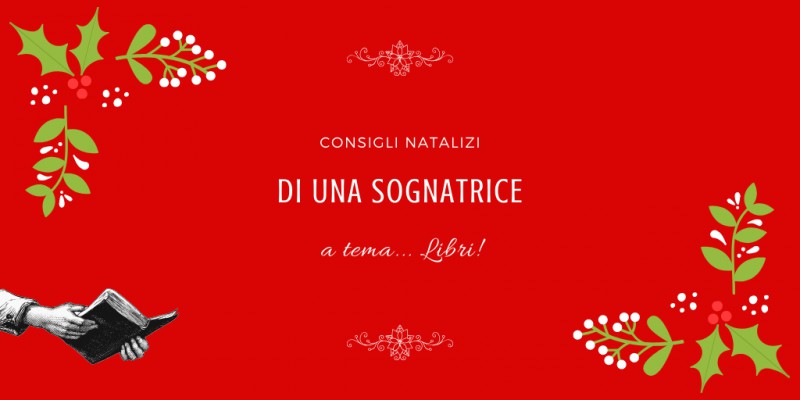 Image:  Consigli Natalizi: alcuni libri da poter regalare a chi ami.