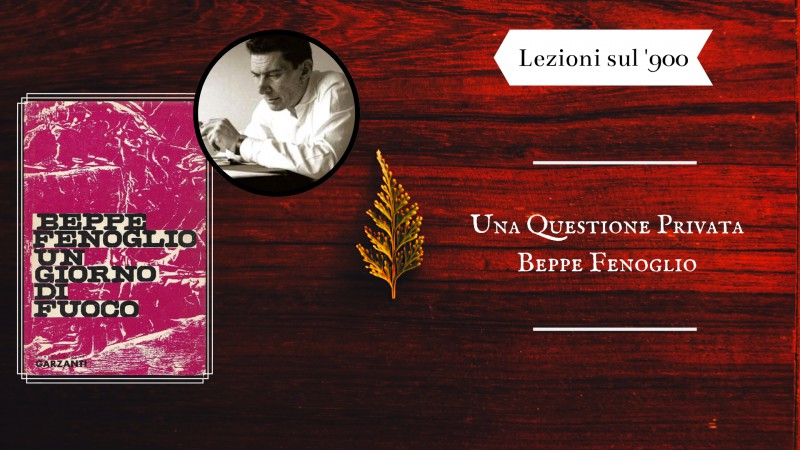 Image:  Lezioni sul '900: Una questione privata di Beppe Fenoglio - Recensione