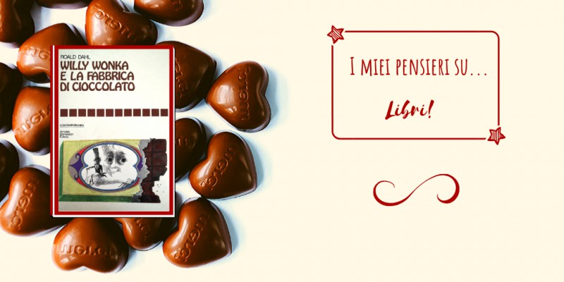 Image: Willy Wonka e la fabbrica di cioccolato, di Roald Dahl
