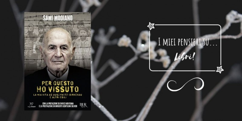 Per questo ho vissuto. La mia vita ad Auschwitz-Birkenau e altri esili -  Sami Modiano - Libro - Rizzoli - BUR Saggi