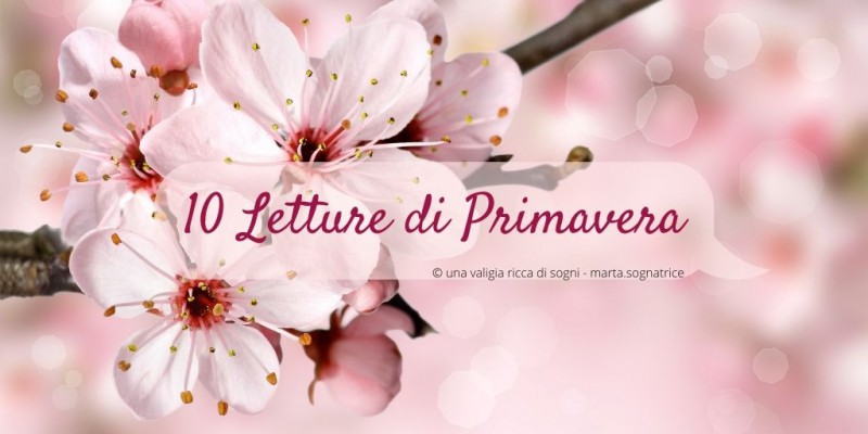 Image: 10 Letture di Primavera: donne, amore, rinascita, poesia