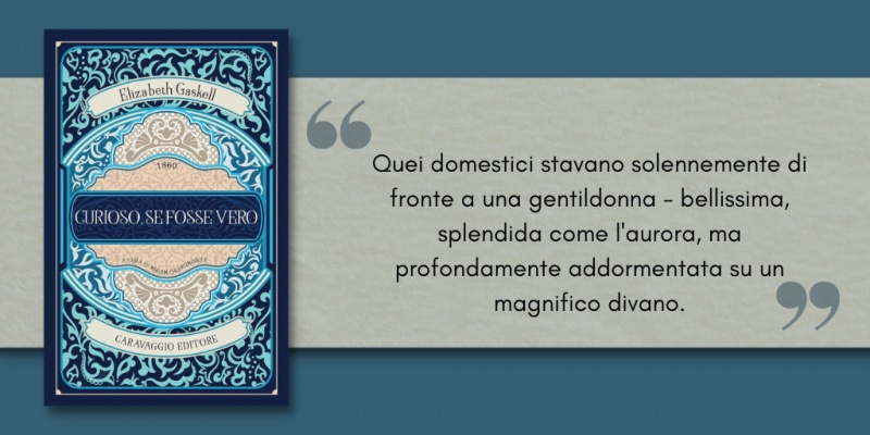 Image: Curioso, se fosse vero di Elizabeth Gaskell