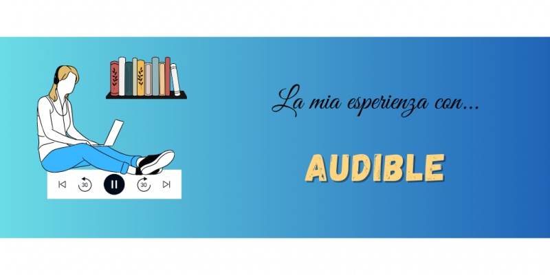 Image: La mia esperienza con... Audible (Prima Parte).