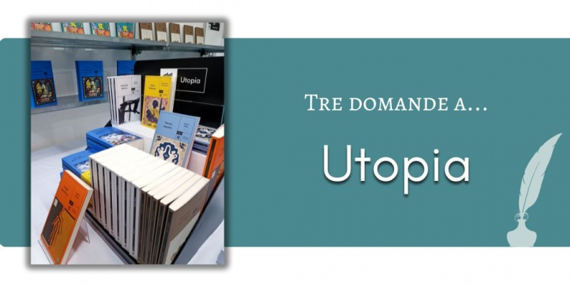 Tre domande a... Utopia