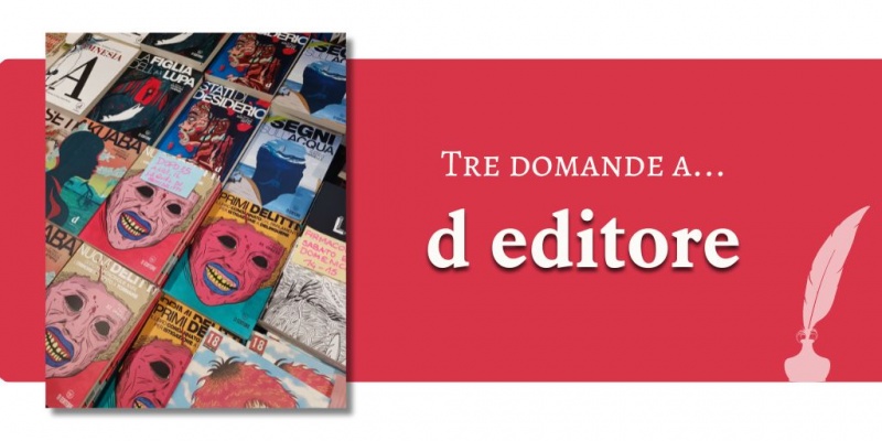 Tre domande a... D editore