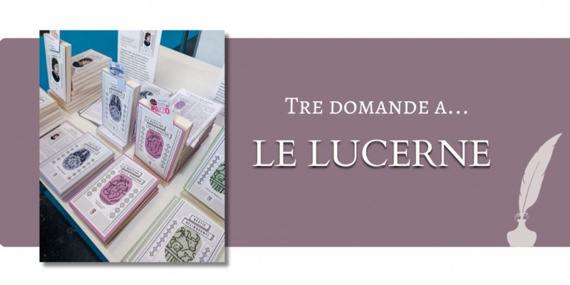 Tre domande a... Le Lucerne